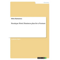 Boutique Hotel. Business plan for a Venture