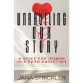 Unraveling Our Story: A Voice for Women in a Porn Addiction