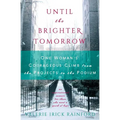 Until the Brighter Tomorrow: One Woman's Courageous Climb from the Projects to the Podium