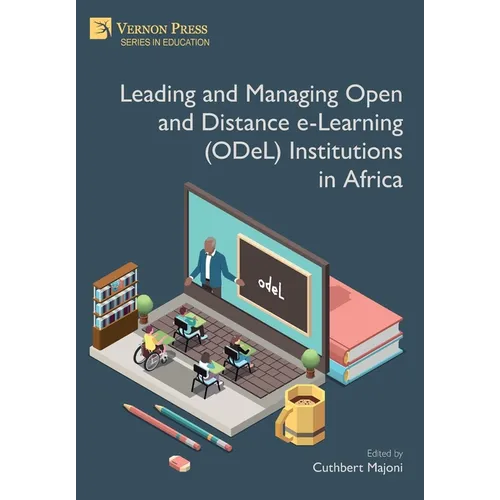 Leading and Managing Open and Distance e-Learning (ODeL) Institutions in Africa