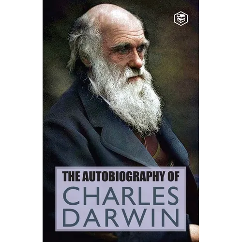 The Autobiography Of Charles Darwin
