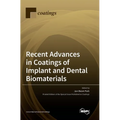 Recent Advances in Coatings of Implant and Dental Biomaterials