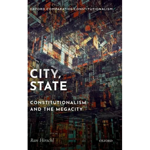 City, State: Constitutionalism and the Megacity