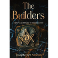 The Builders: A Story and Study of Freemasonry