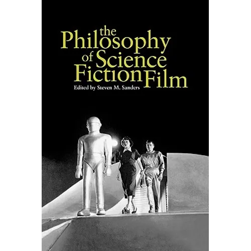 The Philosophy of Science Fiction Film