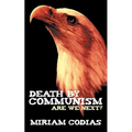 Death by Communism: Are We Next?