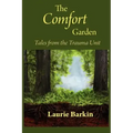 The Comfort Garden: Tales from the Trauma Unit