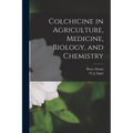 Colchicine in Agriculture, Medicine, Biology, and Chemistry