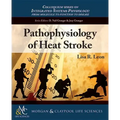 Pathophysiology of Heat Stroke
