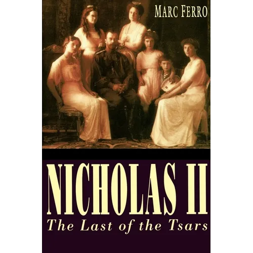 Nicholas II: Last of the Tsars