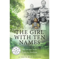 The Girl With Ten Names: My Escape from Laos to Freedom