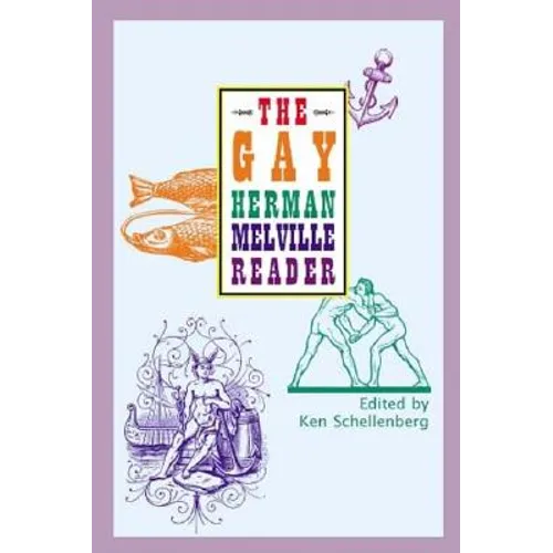 The Gay Herman Melville Reader