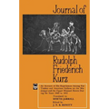 Journal of Rudolph Friederich Kurz: An Account of His Experiences Among Fur Traders and American Indians on the Mississippi and the Upper Missouri Riv