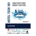 Hotel Tech 101: How Everything Works Together (...And Does It?)