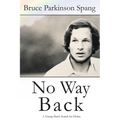 No Way Back: A Young Man's Search for Home