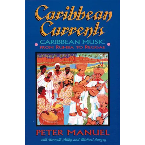 Caribbean Currents: Caribbean Music from Rumba to Reggae