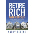 Retire Rich with Rentals: How to Enjoy Ongoing Cash Flow From Real Estate...So You Don't Have to Work Forever
