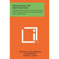 Physiology of Micturition: Experimental and Clinical Studies with Suggestions as to Diagnosis and Treatment