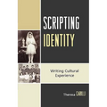 Scripting Identity: Writing Cultural Experience