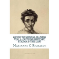 Guide to Mental Illness 1: Outline History, Stigma and The Law