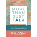 More Than Just Talk: The Essential Guide for Anyone Who Wants to Enjoy Better Conversations