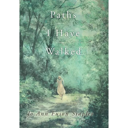 Paths I Have Walked