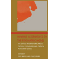 Humane Alternatives to the Psychiatric Model