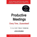 Productive Meetings Every Time...Guaranteed!: 7-3-1 Fast Track Thinking