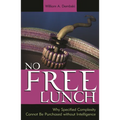 No Free Lunch: Why Specified Complexity Cannot Be Purchased Without Intelligence