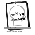 It's Only a False Alarm: A Cognitive Behavioral Treatment Program Workbook