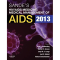Sande's Hiv/AIDS Medicine: Medical Management of AIDS 2013