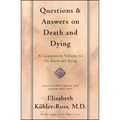 Questions and Answers on Death and Dying: A Companion Volume to on Death and Dying