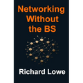 Networking Without the BS