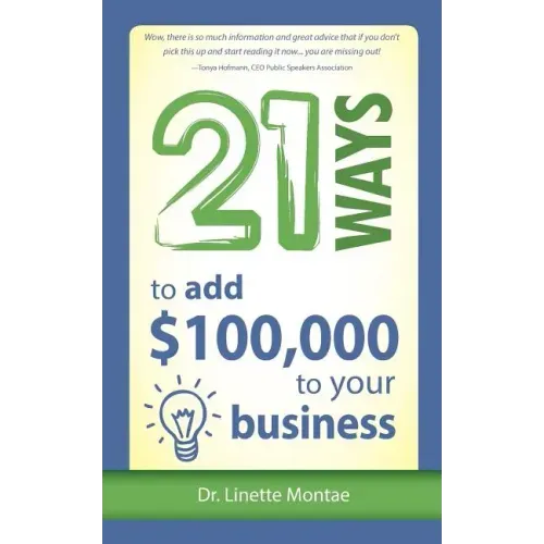 21 Ways to Add $100,000 to Your Business