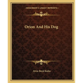 Orion And His Dog