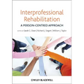 Interprofessional Rehabilitation: A Person-Centred Approach