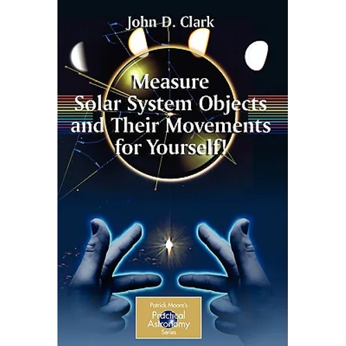 Measure Solar System Objects and Their Movements for Yourself!