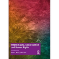 Health Equity, Social Justice and Human Rights