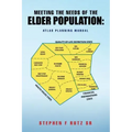 Meeting the needs of the elder population: Atlas planning manual