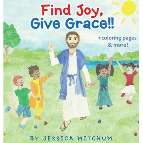 Find Joy, Give Grace!!: + Coloring Pages and more!