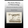 The Stolen History of Palaeontology: a descent into the deep time of science