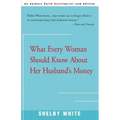 What Every Woman Should Know about Her Husband's Money