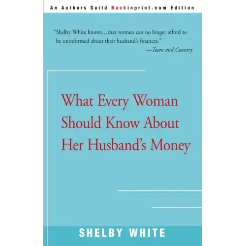 What Every Woman Should Know about Her Husband's Money