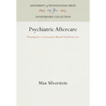 Psychiatric Aftercare: Planning for a Community Mental Health Service