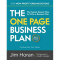 The One Page Business Plan for Non-Profit Organizations: The Fastest, Easiest Way to Write a Business Plan