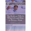 The Book on FMLA: What It Is and How to Prevent Abuse
