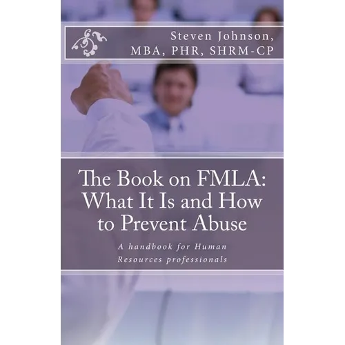 The Book on FMLA: What It Is and How to Prevent Abuse