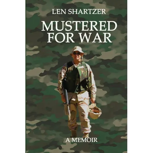 Mustered For War: A Memoir