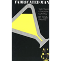 Fabricated Man: The Ethics of Genetic Control