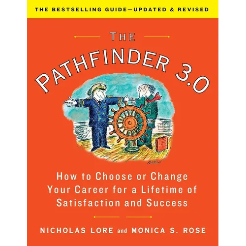 The Pathfinder 3.0: How to Choose or Change Your Career for a Lifetime of Satisfaction and Success